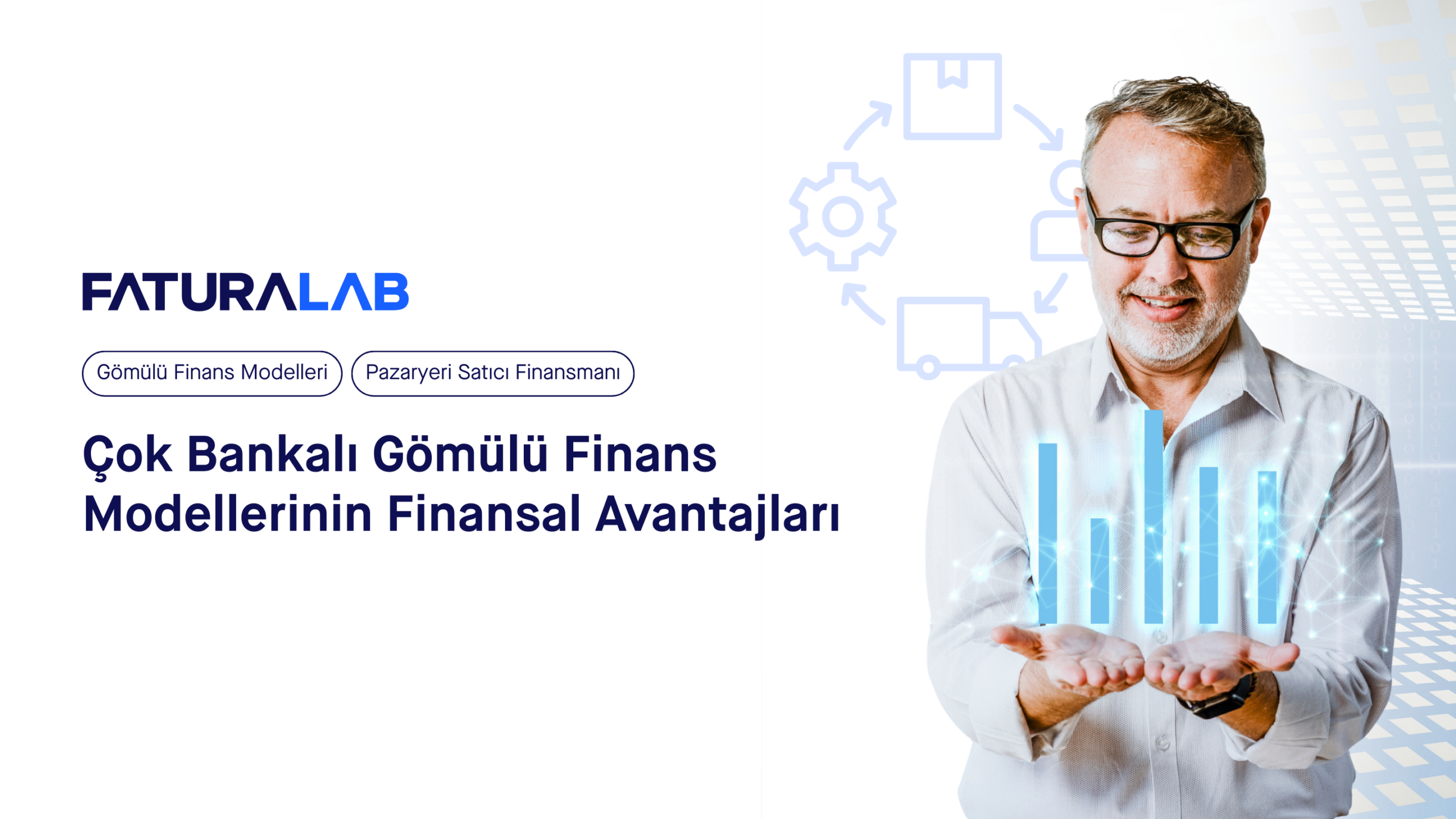 Çok Bankalı Gömülü Finans Modellerinin Dijital Ticaret ve Pazaryeri Şirketleri için Sağladığı Finansal Avantajlar