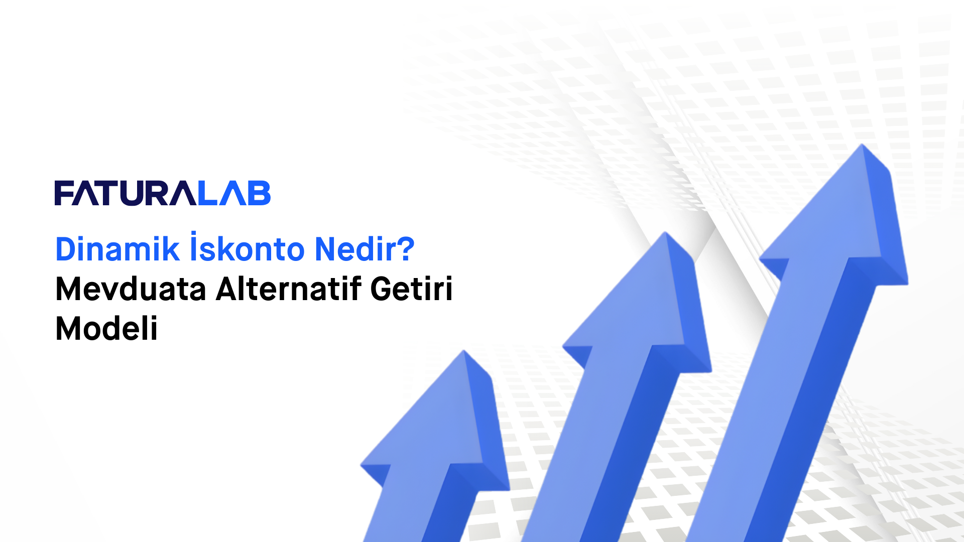 Dinamik İskonto Nedir? Nakit Fazlası Olan Firmalar İçin Mevduata Alternatif Bir Getiri Modeli