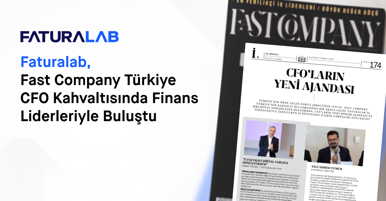 Faturalab, Fast Company Türkiye CFO Kahvaltısında Finans Liderleriyle Buluştu