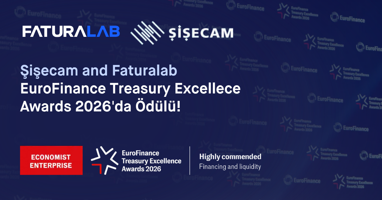 Şişecam ve Faturalab’a EuroFinance Treasury Excellence Awards’da Ödül
