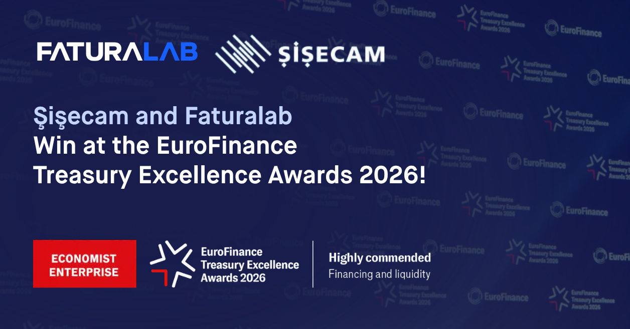 Şişecam and Faturalab Highly Commended at the EuroFinance Treasury Excellence Awards 2026